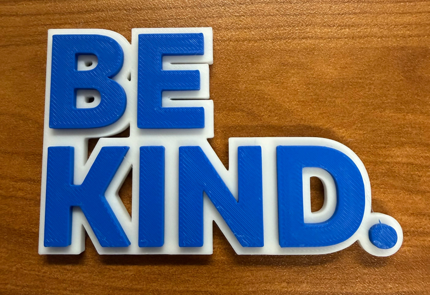Be Kind. 3D Printed Refrigerator Magnet