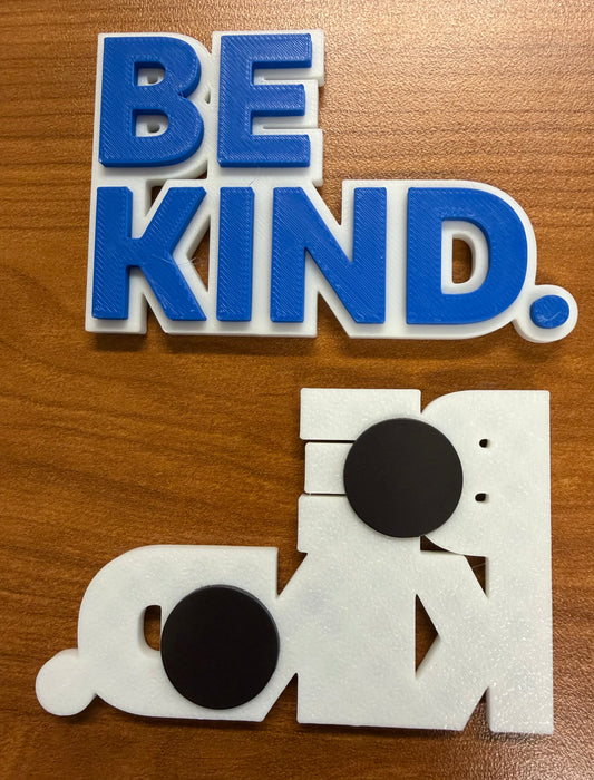 Be Kind. 3D Printed Refrigerator Magnet